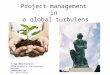 Project Management In A Global Turbulens
