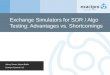 Exchange Simulators for SOR / Algo Testing: Advantages vs. Shortcomings
