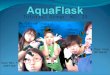 AquaFlask presentation (No animations)