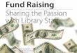 Fund Raising: Sharing the Passion with Staff