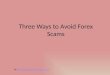 Three Ways to Avoid Forex Scams