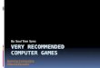 Very recommended computer games