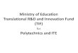 Translational R&D and Innovation Fund (TIF) - MoE