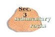 6th Grade-Ch. 5 Sec. 3 Sedimentary Rocks