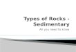 Types of rocks -Sedimentary