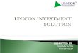 Unicon Investment Solution Final Presentation