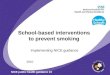 School-based interventions to prevent smoking