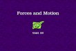 Unit 19 - Forces And  Motion