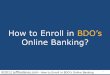 How to enroll in bdo’s online banking
