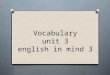 Vocabulary unit 3 english in mind