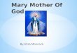 Mary Mother of God by Eliza