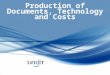 Production of Documents, Technology and Costs