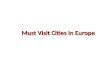 Must visit cities in Europe