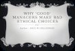 Why ‘good’ managers make bad ethical