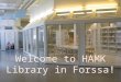 Welcome to HAMK Library in Forssa