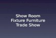 Show room and trade show