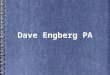 Dave Engberg PA Offers Various Data Mangement Products