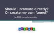 Should I Promote Directly? Or Create My Own Sales Funnel?