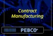 PEBCO's Contract Manufacturing Capabilities