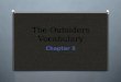 Outsiders chapter 5 vocabulary  slideshare