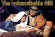091227 The Indescribable Gift