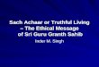 Sach achaar or truthful living – ethical msg of sggs