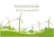Renewable Energy: For The Average Citizen