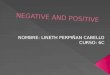 Negative and positive
