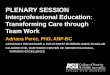 Interprofessional Education: Transforming Care through Teamwork - Adriana Perez
