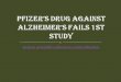 Pfizer’s Drug Against Alzheimer’s Fails 1st Study