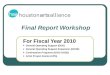 FY10 Final Report Workshop