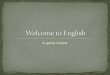 Welcome To English