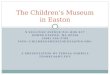 Final presentation - Children's Museum in Easton