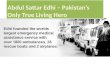 Abdul Sattar Edhi – Pakistan's only true living hero
