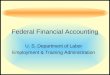 Federal Financial Accounting U. S. Department of Labor