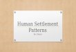 Human settlement pattern