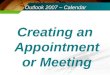 Outlook 2007 – Calendar   Part II  Creating Entries In Outlook Calendar
