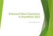 Enhanced video experience in SharePoint 2013