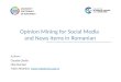 Opinion mining for social media and news items in Romanian