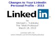Changes to your linked in profile   2013