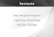 Dyslexia and Cognitive Psychology