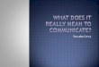 What does it mean to Communicate Vocab