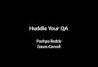 Huddle Your QA
