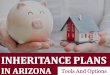 Inheritance Plans in Arizona: Tools and Issues