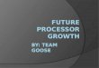 Future Processor Growth