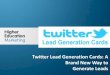 Twitter Lead Generation Cards: A Brand New Way to  Generate Leads