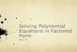 Solving polynomial equations in factored form