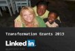 LinkedIn Transformation Grants 2013