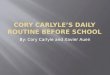 Cory carlyle’s daily routine before school