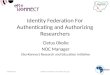 Identity Federation For Authenticating and Authorizing Researchers